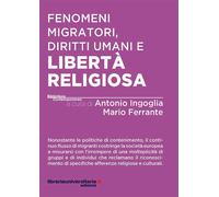Fenomeni migratori, diritti umani e libertà religiosa - Ingoglia A. (cur.)...