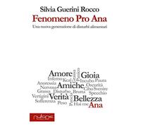 Fenomeno Pro Ana. Una nuova generazione di disturbi alimentari