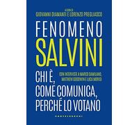 Fenomeno Salvini: Chi è, come comunica, perché lo votano