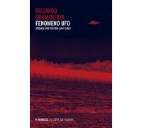 Fenomeno ufo. «Science and fiction» (1947-1961) - Gramantieri Riccardo