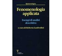 Fenomenologia applicata. Esempi di analisi descrittiva