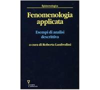Fenomenologia applicata. Esempi di analisi descrittiva
