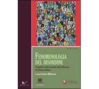 Fenomenologia del disordine. Prospettive sull'irrazionale nella riflessione sociologica italiana