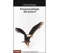 Fenomenologia del potere. Autorità, dominio, violenza, tecnica