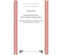 Fenomenologia del tardocapitalismo (Homo custoditus, sorveglianza, cospirazione, guerra)