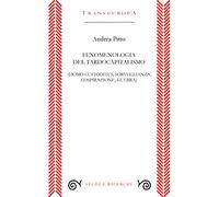 Fenomenologia del tardocapitalismo (Homo custoditus, sorveglianza, cospirazione, guerra)