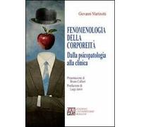 Fenomenologia della corporeità. Dalla psicopatologia alla clinica