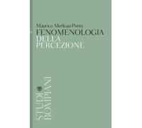 Fenomenologia della percezione - 2003 - Bompiani (Studi Bompiani)