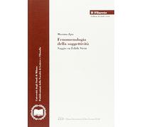 Fenomenologia della soggettività. Saggio su Edith Stein
