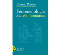 Fenomenologia della testimonianza - [Jaca Book]
