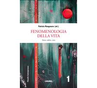 Fenomenologia della vita. Senso, valore, cura - Manganaro Patrizia