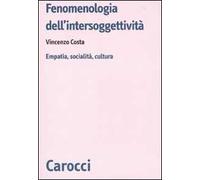Fenomenologia dell'intersoggettività. Empatia, socialità, cultura