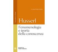 Fenomenologia e teoria della conoscenza. Testo tedesco a fronte
