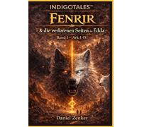 Fenrir & die verlorenen Seiten der Edda: Ark I - IV Band 1