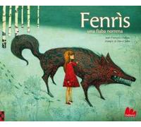 Fenrìs. Una fiaba nordica. Ediz. illustrata