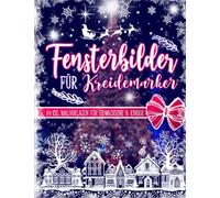 Fensterbilder Kreidemarker: Große und kleine Motive für Erwachsene und Kinder | Weihnachtliche Fensterdeko Vorlagen für Dein Fenster zu Advent, ... | Fensterbilder Kreidemarker Weihnachten