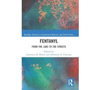Fentanyl: From the Labs to the Streets