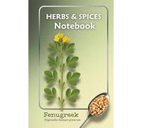 Fenugreek Notebook | Herbs & Spices Botanical Design: Lined Journal with Herb Illustration - Ideal for Recipes, Gardening, and Everyday Notes