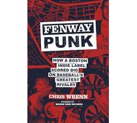 Fenway Punk: How a Boston Indie Label Scored Big on Baseball’s Greatest Rivalry