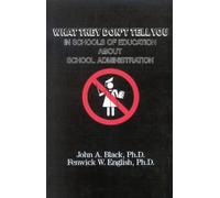 Fenwick W. Engl What They Don't Tell You in Schools of Education abo (Tascabile)