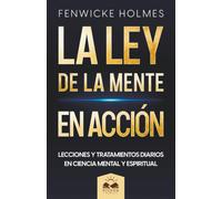 Fenwicke Holmes La Ley de la Mente en Acción (Tascabile)