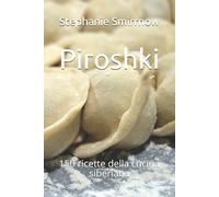 Feodora Iwanowitsch La Cucina Russa Filippo Rossi Piroshki (Tascabile)