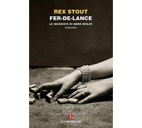 Fer-de-lance. Le inchieste di Nero Wolfe