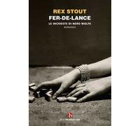 Fer-de-lance. Le inchieste di Nero Wolfe