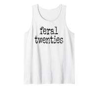 Feral 20s Funny 21st Birthday Im 21 in My Feral Twenties Era Canotta