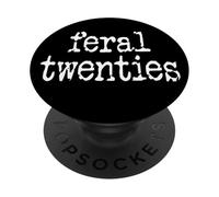 Feral 20s Funny 21st Birthday In My Feral Twenties Era Im 21 PopSockets PopGrip Adesivo