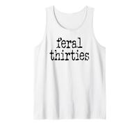 Feral 30s Funny 30th Birthday Im 30 in My Feral Thirties Era Canotta