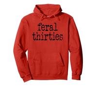 Feral 30s Funny 30th Birthday Im 30 in My Feral Thirties Era Felpa con Cappuccio
