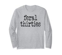 Feral 30s Funny 30th Birthday Im 30 in My Feral Thirties Era Maglia a Manica