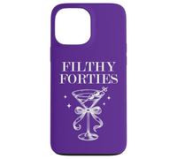 Feral 40s Filthy Forty Filthy 40th Birthday Filthy Martini Custodia per iPhone 13 Pro Max