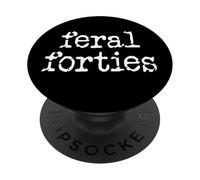 Feral 40s I'm 40 In My Feral Forties Era Funny 40th Birthday PopSockets PopGrip Adesivo