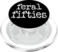 Feral 50s Funny 50th Birthday In My Feral Fifties Era I'm 50 PopSockets PopGrip per MagSafe