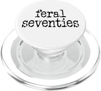 Feral 70s Funny 70th Birthday 70 In My Feral Seventies Era PopSockets PopGrip per MagSafe