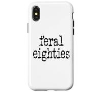 Feral 80s Funny 80th Birthday Im 80 In My Feral Eighties Era Custodia per iPhone X/XS
