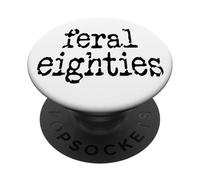Feral 80s Funny 80th Birthday Im 80 In My Feral Eighties Era PopSockets PopGrip Adesivo