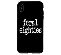 Feral 80s Funny 80th Birthday In My Feral Eighties Era Im 80 Custodia per iPhone XS Max