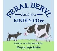 Feral Beryl and the Kindly Cow