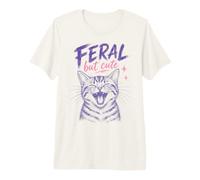 Feral But Cute Cat Lover Funny Chaotic Kitten Owner Maglietta Premium