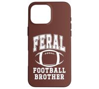 Feral Football Brother Loud Proud Football Bro Greatest Fan Custodia per iPhone 16 Pro Max