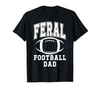 Feral Football Dad Loud Proud Daddy Football Greatest Fan Maglietta