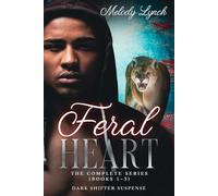 Feral heart the complete series 1-3: dark shifter suspense