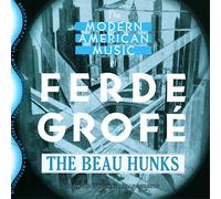 Ferde Grofe by Beau Hunks