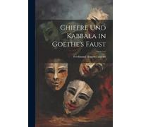 Ferdinand August Louvier Chiffre und Kabbala in Goethe's Faust (Tascabile)