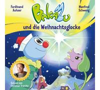 Tramitz, Christian - Bakabu und die Weihnachtsglocke (Neuausgabe)