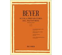 BEYER SCUOLA PREPARATORIA PIANOFORTE OP.101 RICORDI
