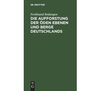 Ferdinand Bodun Die Aufforstung Der Öden Ebenen Und Berge Deu (Copertina rigida)